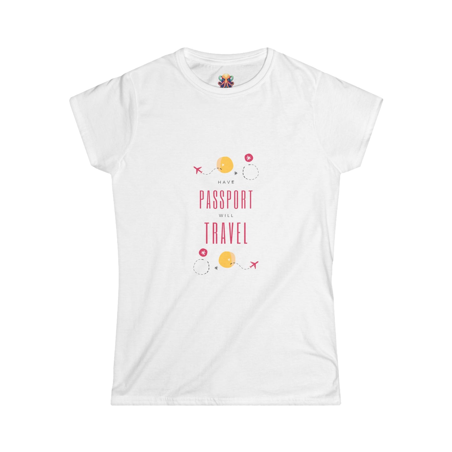 "Have Passport Will Travel" Women's Softstyle Tee